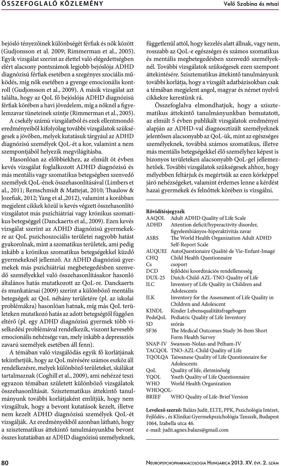 emocionális (Gudjonsson et al., 2009).