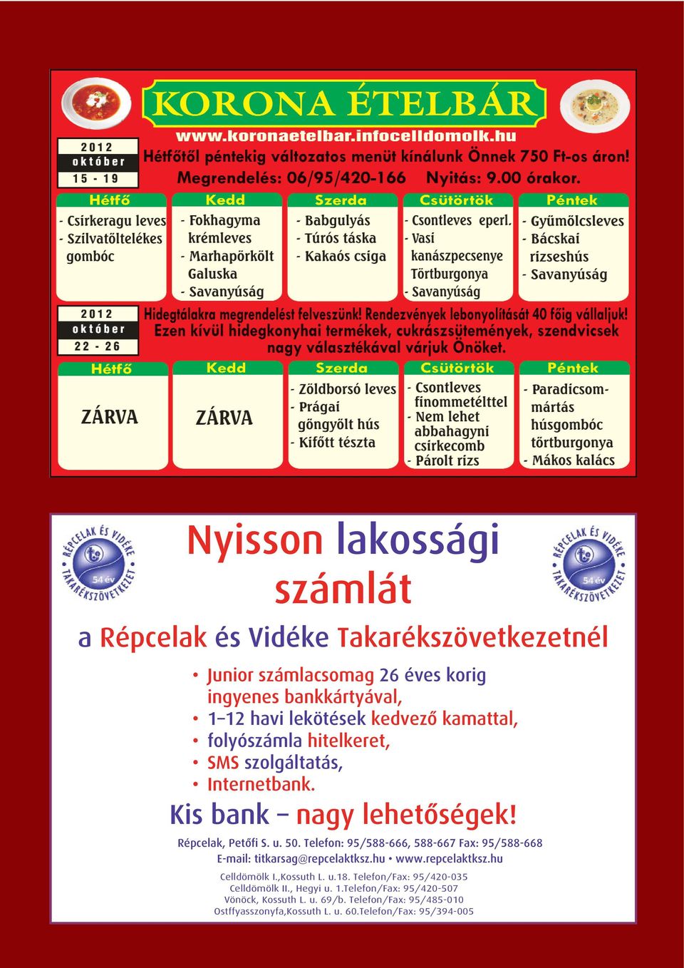 Telefon: 95/588-666, 588-667 Fax: 95/588-668 E-mail: titkarsag@repcelaktksz.hu www.repcelaktksz.hu Celldömölk I.,Kossuth L. u.18.