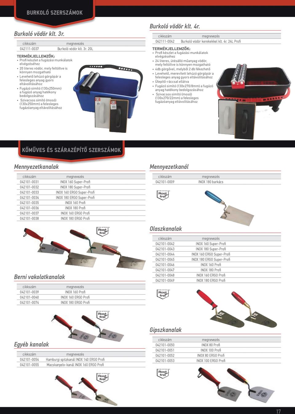 20L TERMÉKJELLEMZŐK: Profi készlet a fugázási munkálatok elvégzéséhez 20 literes vödör, mely feltöltve is könnyen mozgatható Levehető lehúzó görgöpár a felesleges anyag gyors eltávolításához Fugázó