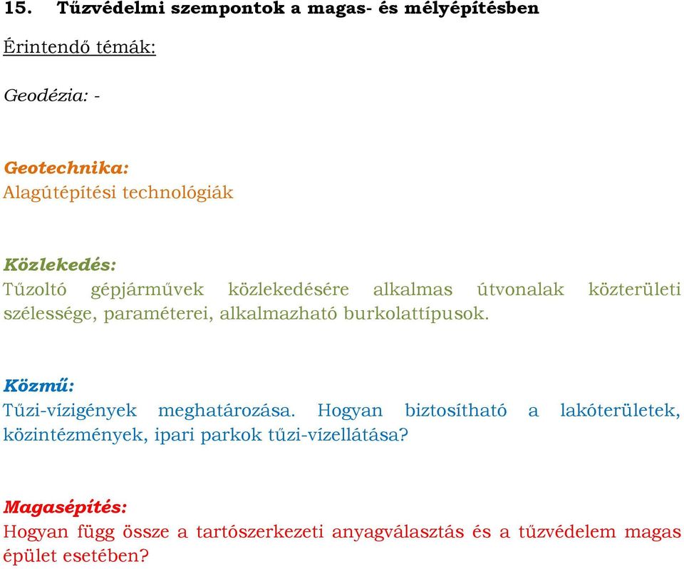 Tűzi-vízigények meghatározása.