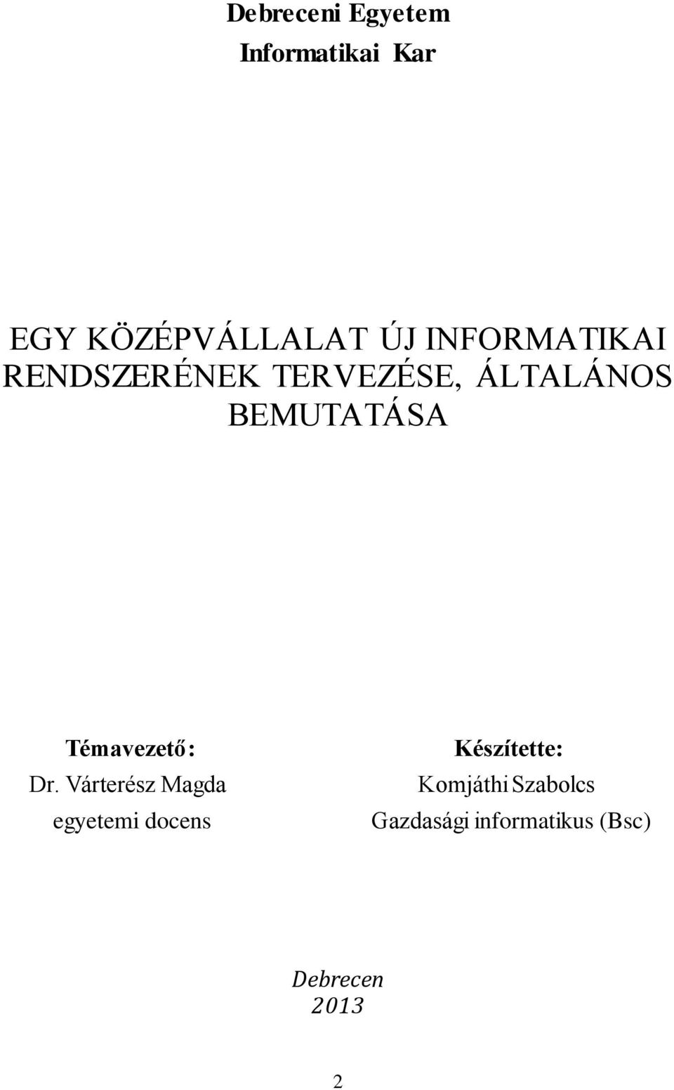 Témavezető: Dr.