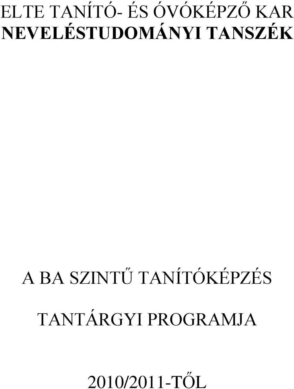 TANSZÉK A BA SZINTŰ