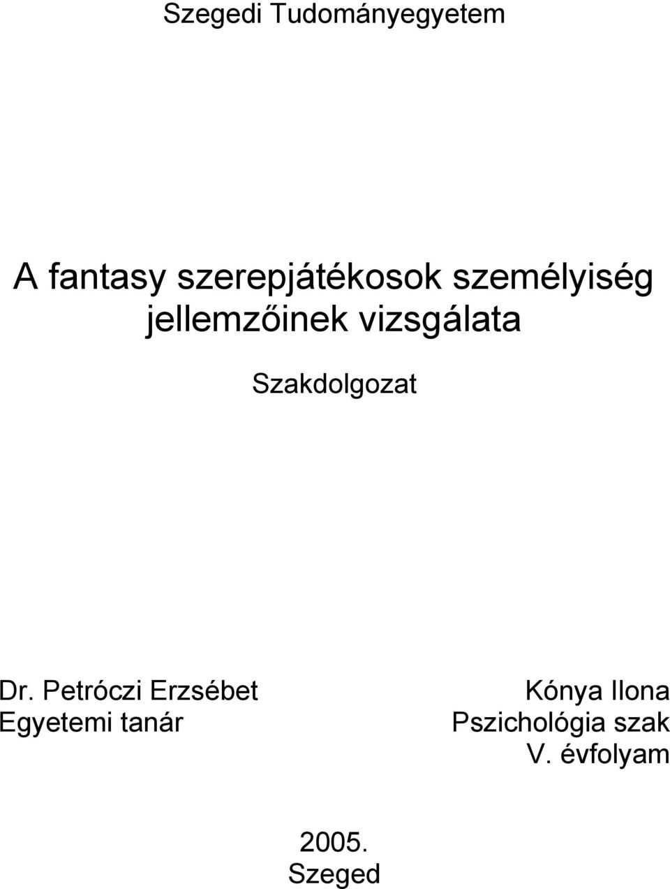 vizsgálata Szakdolgozat Dr.