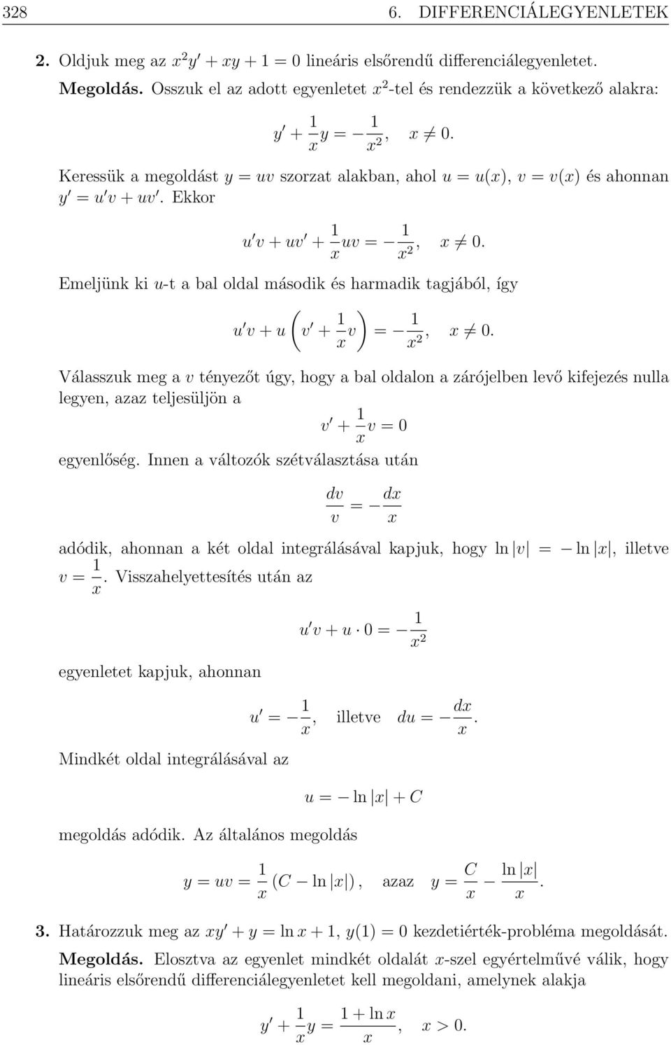 Ekkor u v + uv + 1 uv = 1 2, 0. Emeljünk ki u-t a bal oldal második és harmadik tagjából, így u v + u (v + 1 ) v = 1, 0.