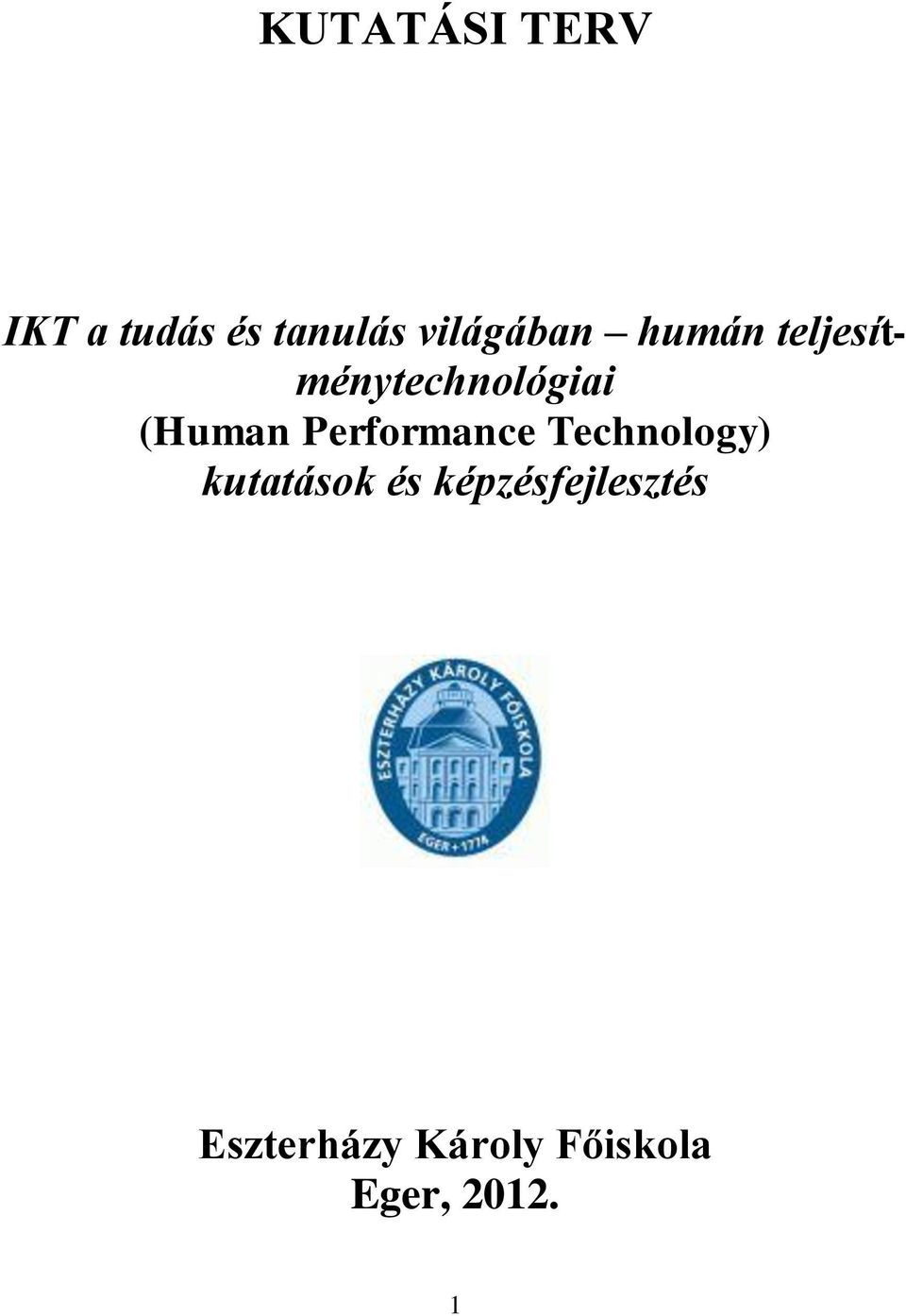 (Human Performance Technology) kutatások és