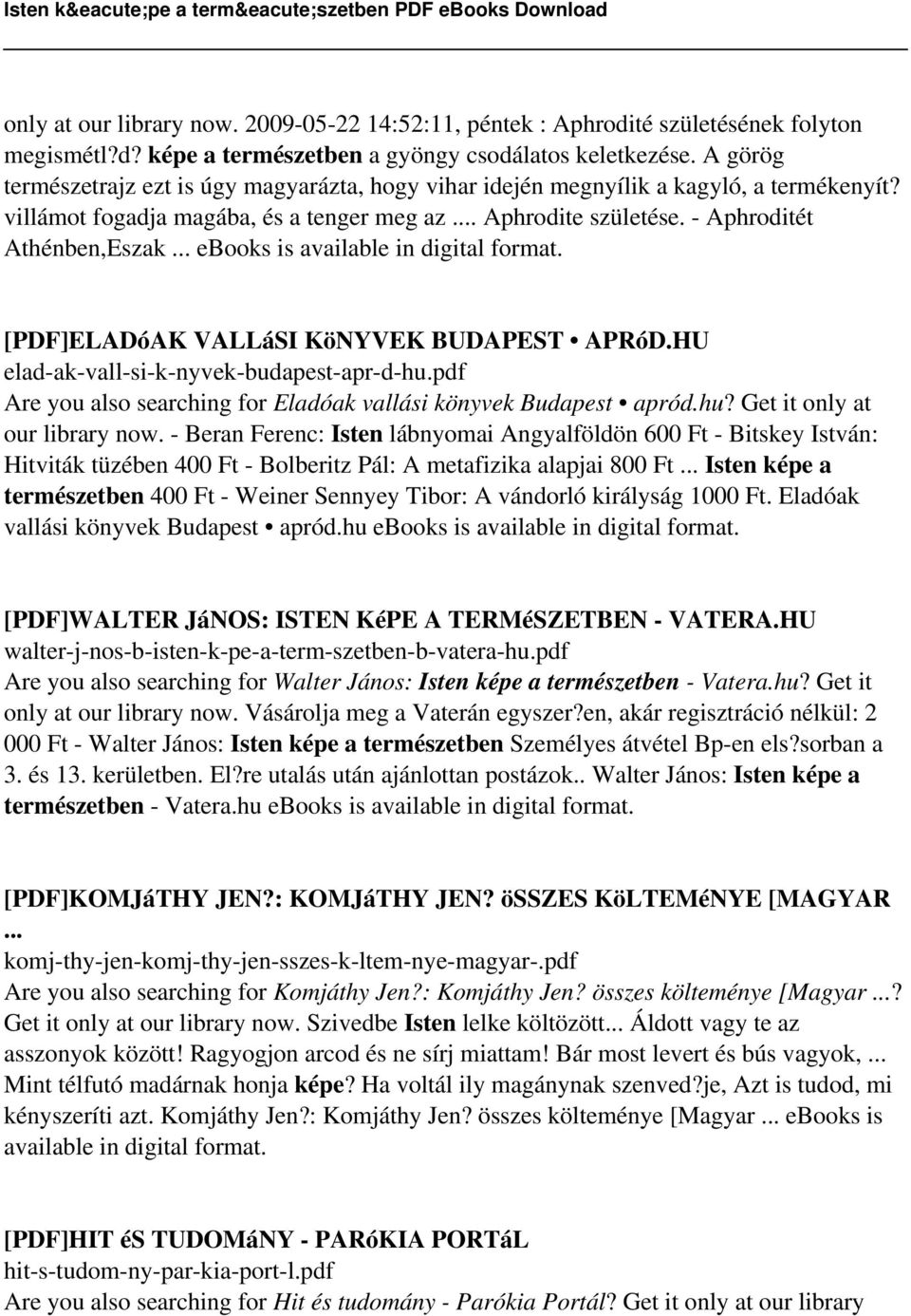 .. ebooks is available in digital format. [PDF]ELADóAK VALLáSI KöNYVEK BUDAPEST APRóD.HU elad-ak-vall-si-k-nyvek-budapest-apr-d-hu.