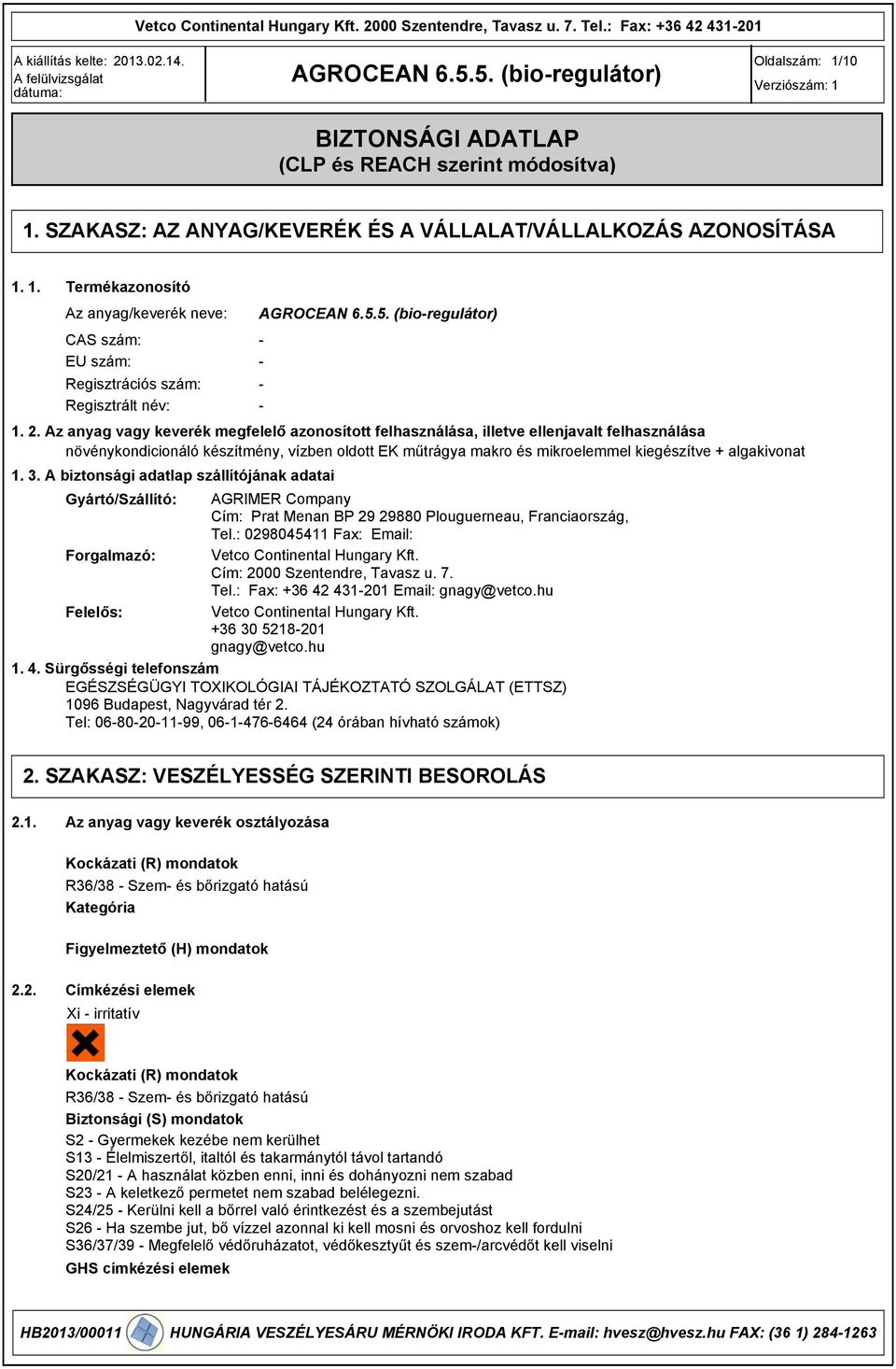 Az anyag vagy keverék megfelelő azonosított felhasználása, illetve ellenjavalt felhasználása növénykondicionáló készítmény, vízben oldott EK műtrágya makro és mikroelemmel kiegészítve + algakivonat 1.