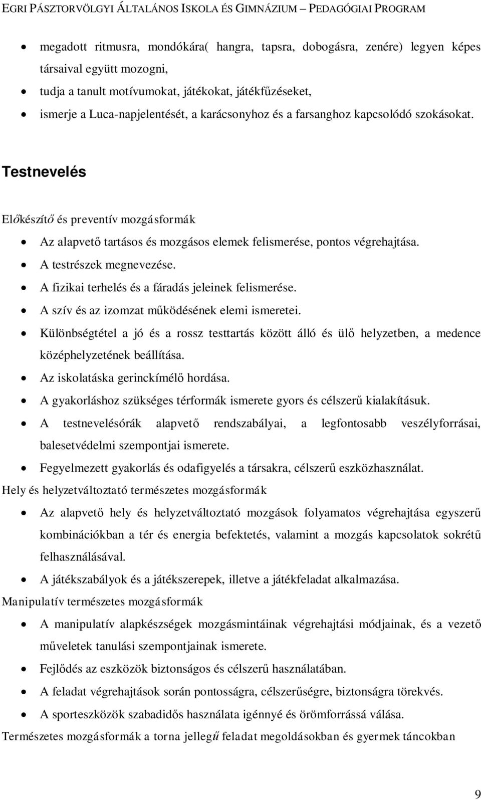 A fizikai terhelés és a fáradás jeleinek felismerése. A szív és az izomzat működésének elemi ismeretei.