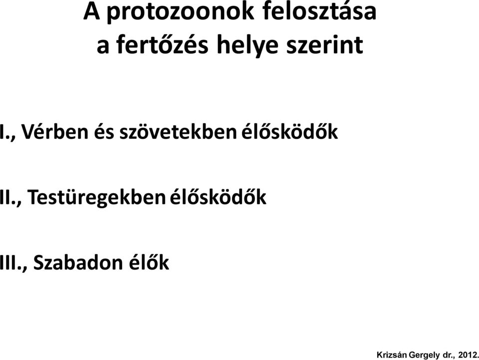 , Vérben és szövetekben élősködők