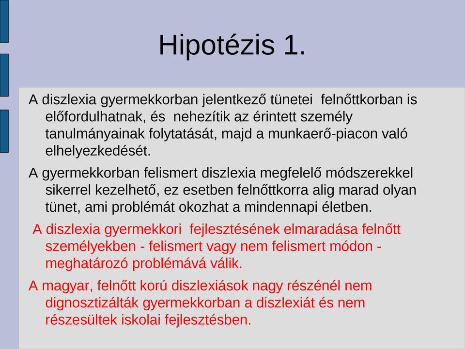 munkaerő-piacon való elhelyezkedését.