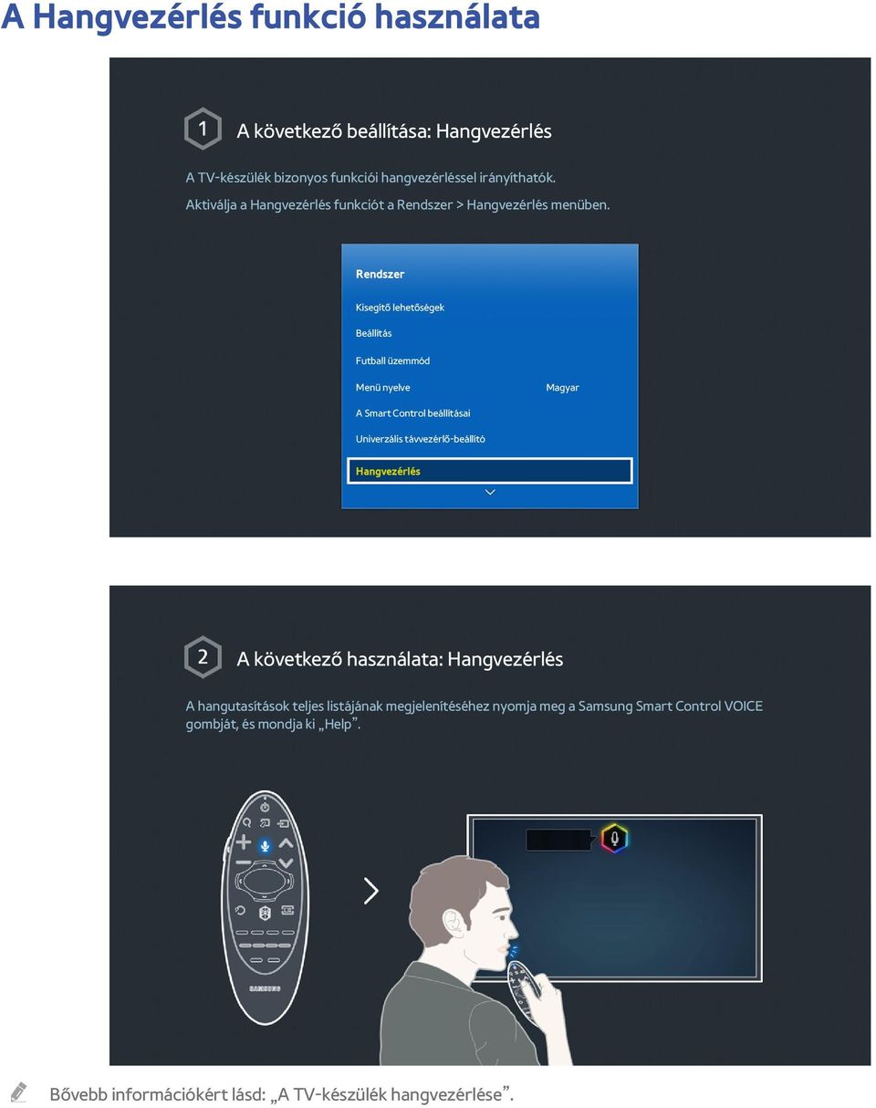 Rendszer Kisegítő lehetőségek Beállítás Futball üzemmód Menü nyelve Magyar A Smart Control beállításai Univerzális távvezérlő-beállító