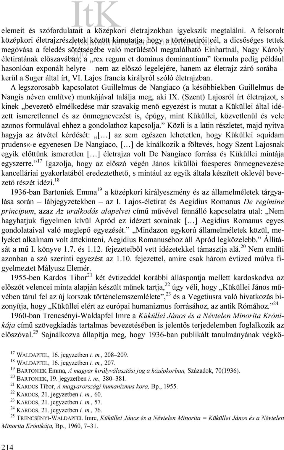 előszavában; a rex regum et dominus dominantium formula pedig például hasonlóan exponált helyre nem az előszó legelejére, hanem az életrajz záró sorába kerül a Suger által írt, VI.