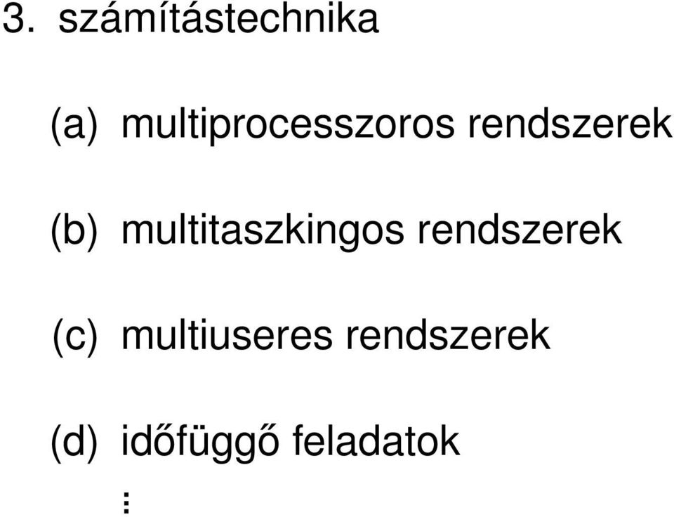 multitaszkingos rendszerek (c)