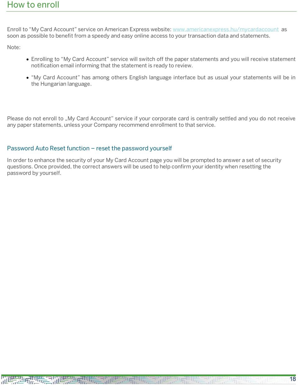 Note: Enrolling to My Card Account service will switch off the paper statements and you will receive statement notification email informing that the statement is ready to review.