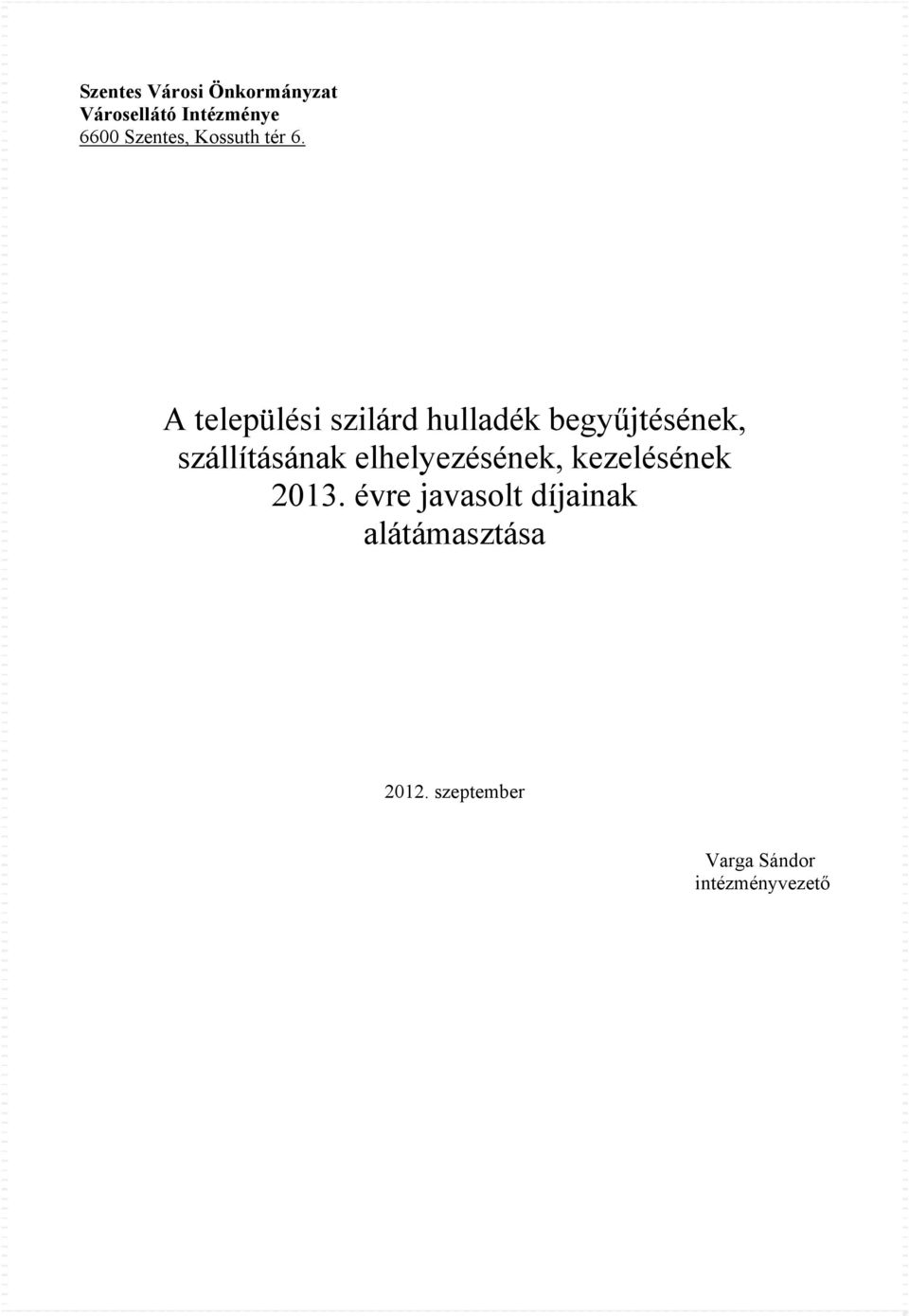 A települési szilárd hulladék begyűjtésének, szállításának