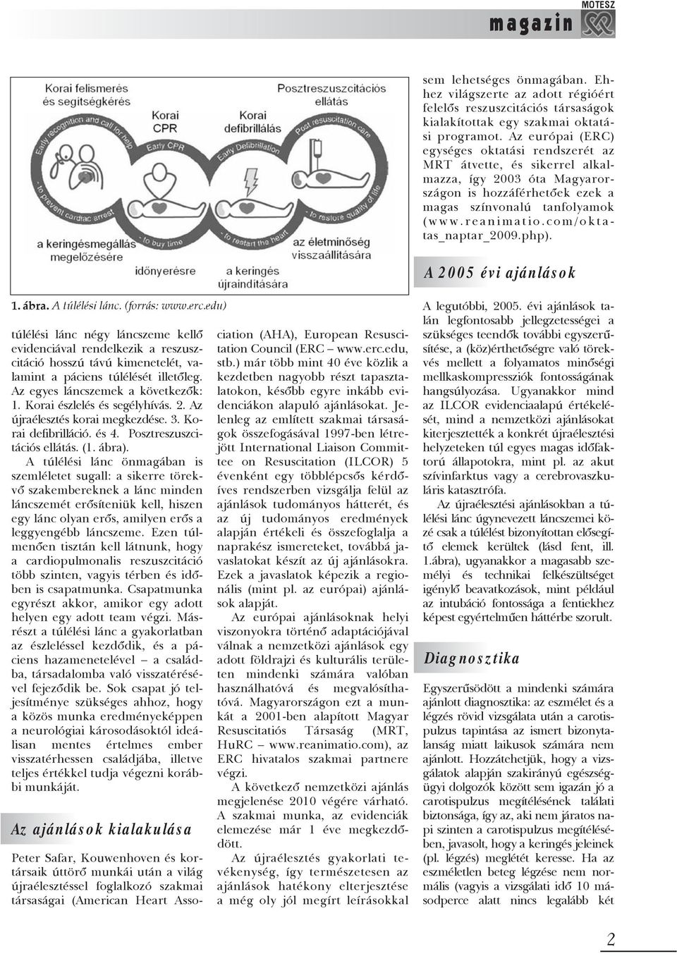 com/oktatas_naptar_2009.php). A 2005 évi ajánlások 1. ábra. A túlélési lánc. (forrás: www.erc.