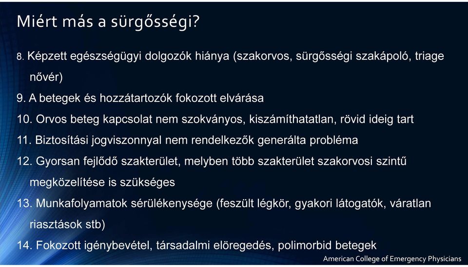 Biztosítási jogviszonnyal nem rendelkezők generálta probléma 12.