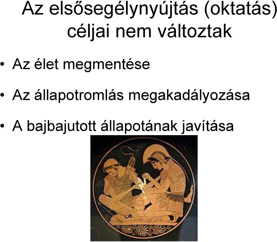 megmentése Az állapotromlás