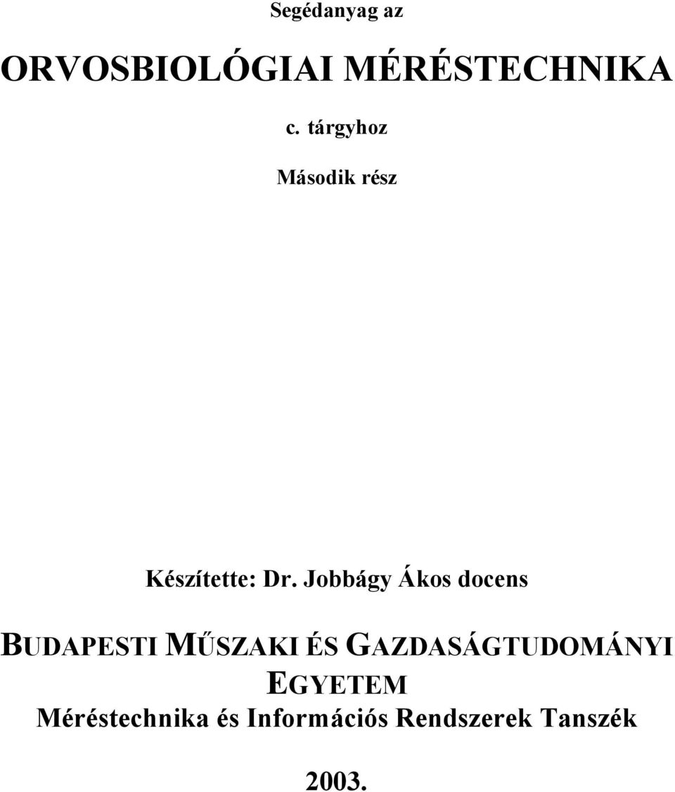 Jobbágy Ákos docens BUDAPESTI MŰSZAKI ÉS