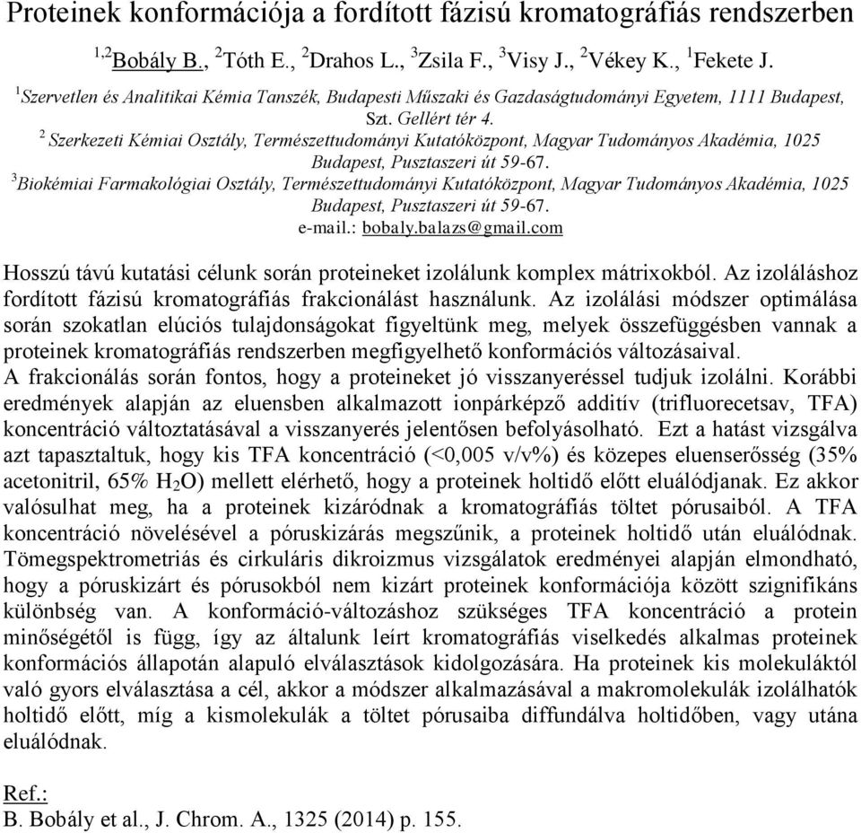 2 Szerkezeti Kémiai Osztály, Természettudományi Kutatóközpont, Magyar Tudományos Akadémia, 1025 Budapest, Pusztaszeri út 59-67.