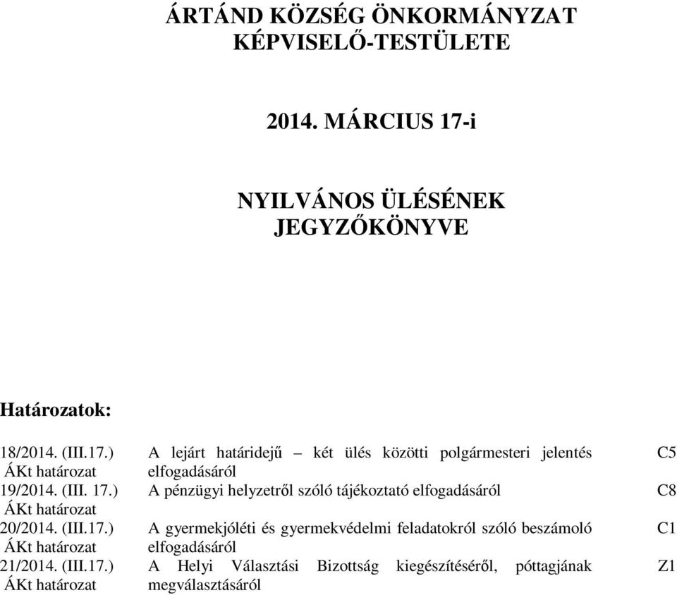 ) 19/2014. (III. 17.) 20/2014. ) 21/2014.