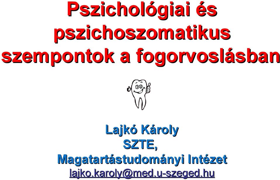 Károly SZTE, Magatartástudományi