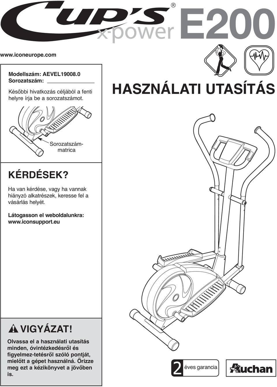 Ha van kérdése, vagy ha vannak hiányzó alkatrészek, keresse fel a vásárlás helyét. Látogasson el weboldalunkra: www.