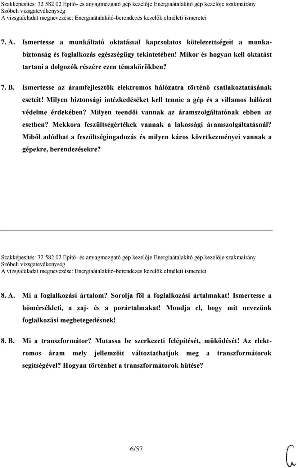 Milyen biztonsági intézkedéséket kell tennie a gép és a villamos hálózat védelme érdekében? Milyen teendői vannak az áramszolgáltatónak ebben az esetben?