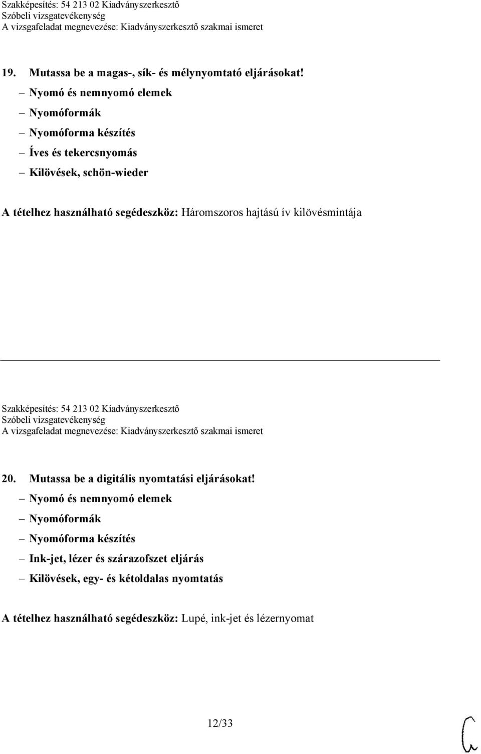 segédeszköz: Háromszoros hajtású ív kilövésmintája Szakképesítés: 54 213 02 Kiadványszerkesztő 20.