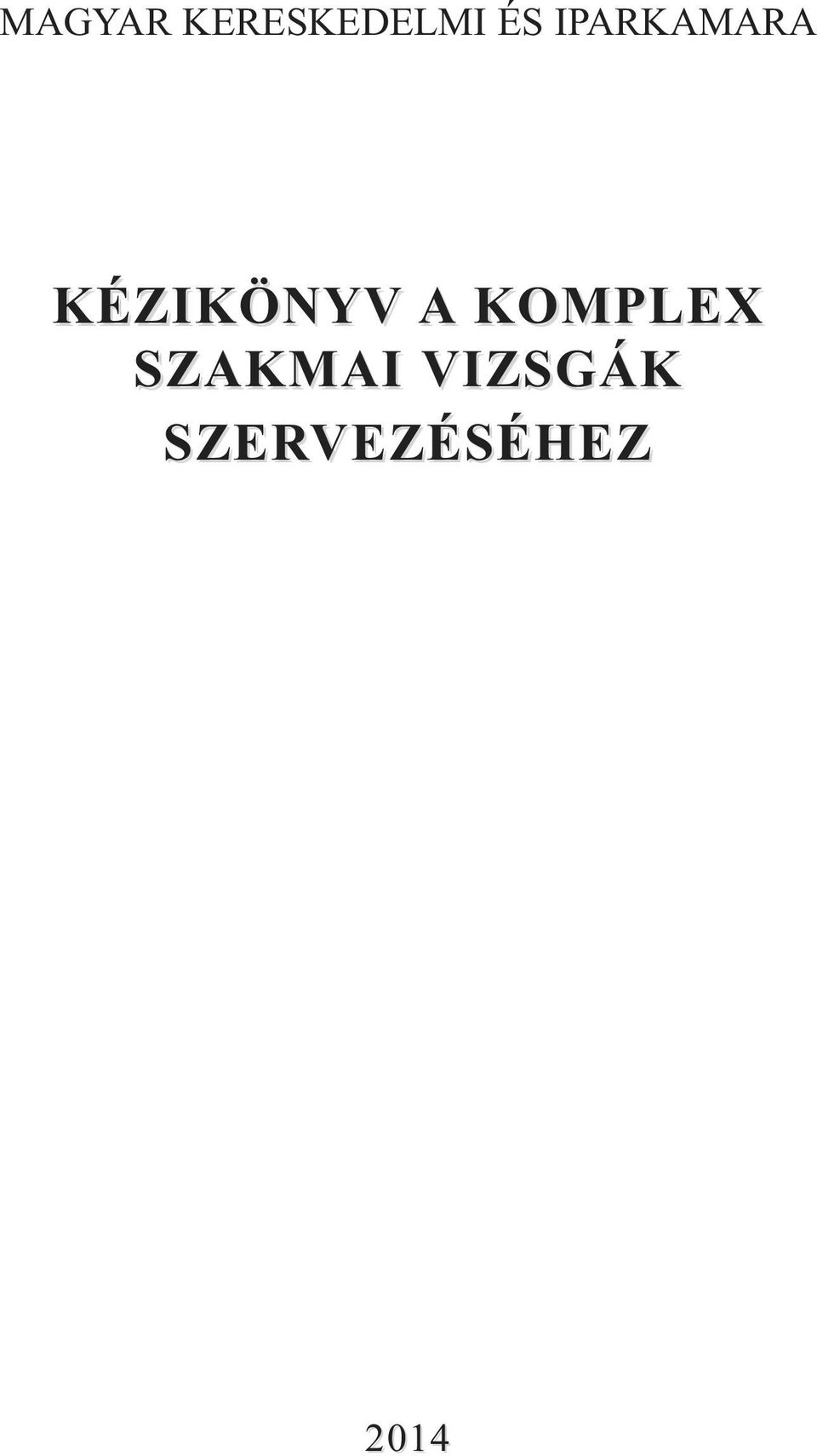 KÉZIKÖNYV A KOMPLEX