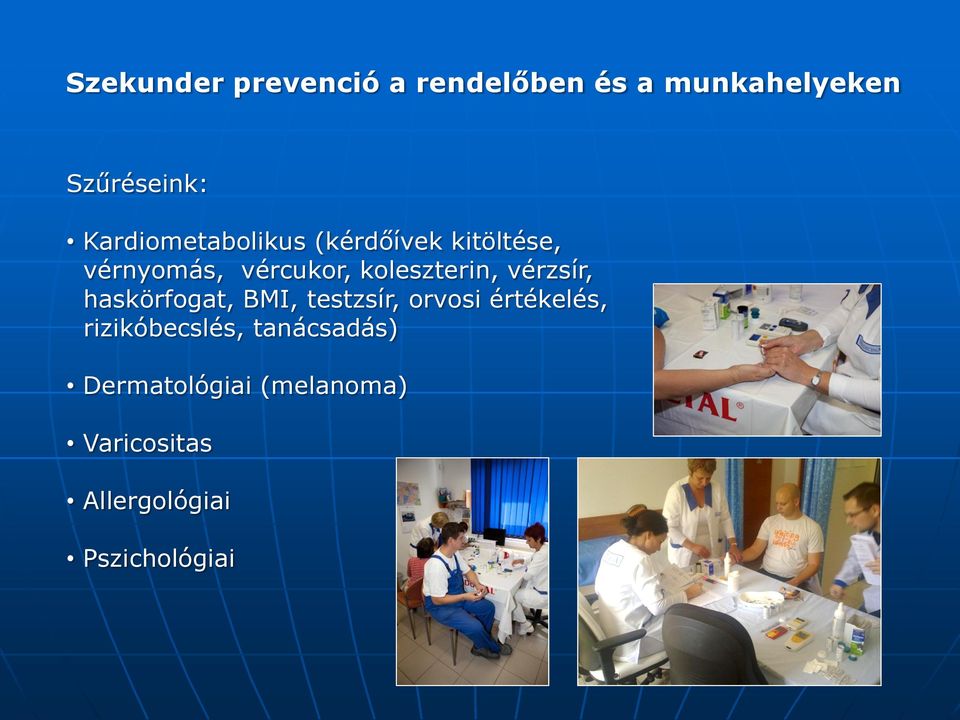 koleszterin, vérzsír, haskörfogat, BMI, testzsír, orvosi értékelés,