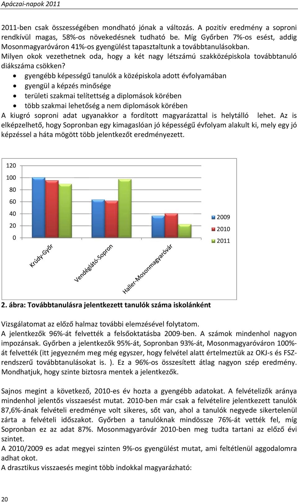 Milyen okok vezethetnek oda, hogy a két nagy létszámú szakközépiskola továbbtanuló diákszáma csökken?