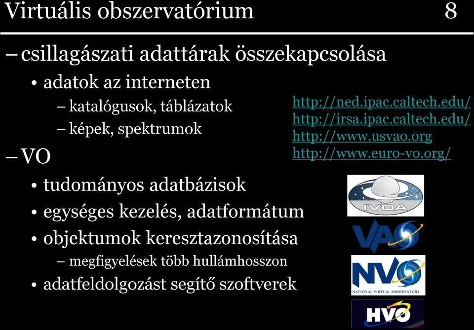 objektumok keresztazonosítása megfigyelések több hullámhosszon adatfeldolgozást segítő