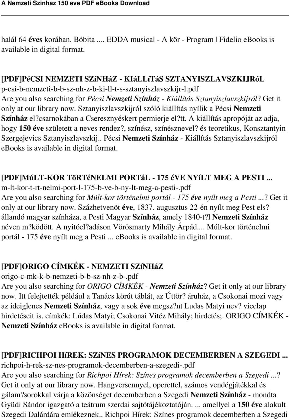 pdf Are you also searching for Pécsi Nemzeti Színház - Kiállítás Sztanyiszlavszkijról? Get it only at our library now. Sztanyiszlavszkijról szóló kiállítás nyílik a Pécsi Nemzeti Színház el?