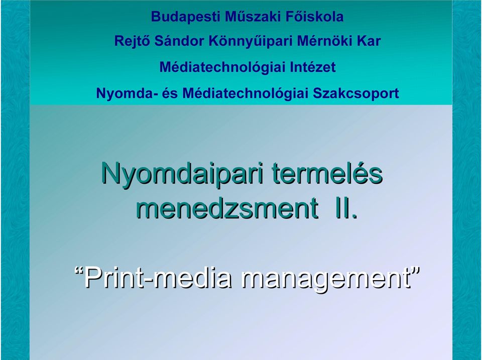 Intézet Nyomda- és Médiatechnológiai