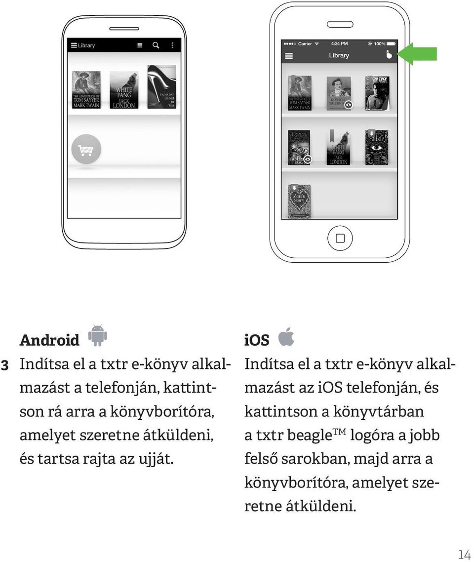 ios Indítsa el a txtr e-könyv alkalmazást az ios telefonján, és kattintson a