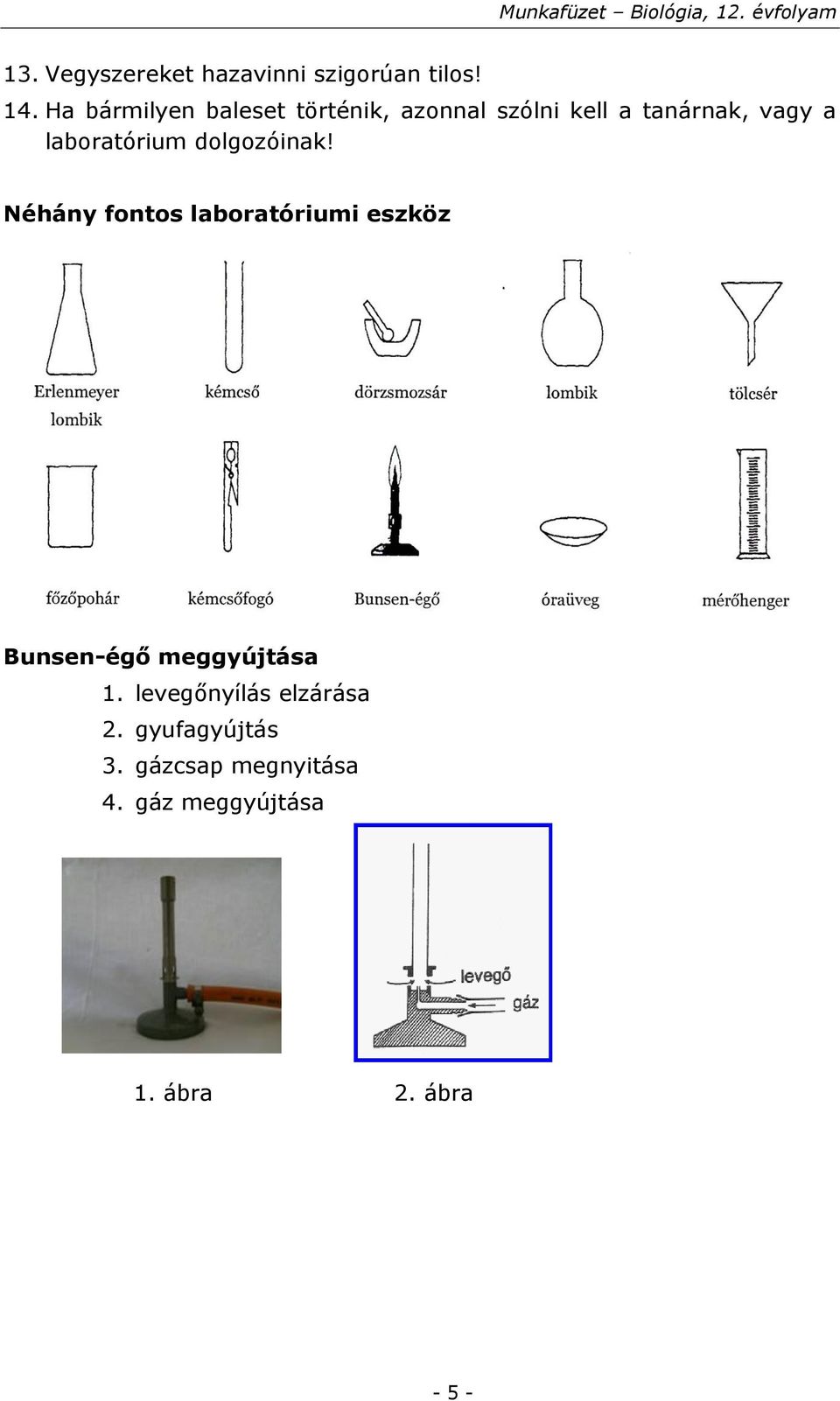 laboratórium dolgozóinak!