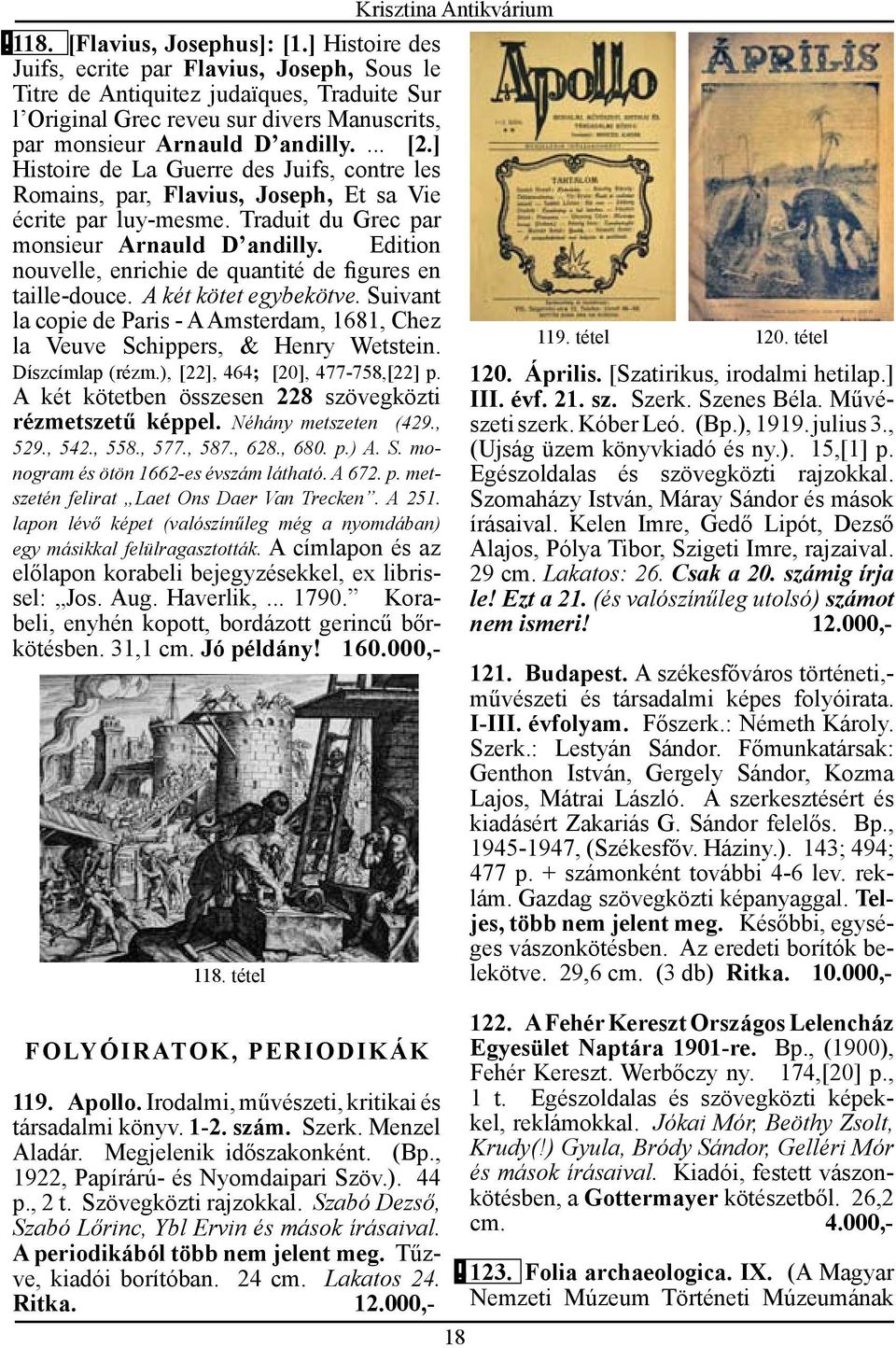 ] Histoire de La Guerre des Juifs, contre les Romains, par, Flavius, Joseph, Et sa Vie écrite par luy-mesme. Traduit du Grec par monsieur Arnauld D andilly.