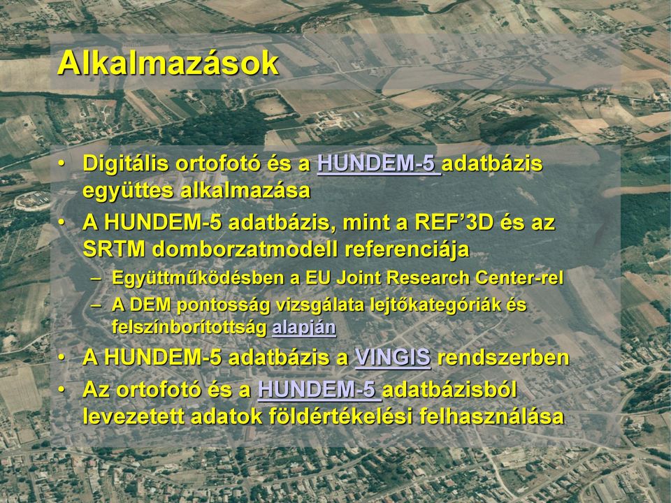 Center-rel A DEM pontosság vizsgálata lejtőkategóriák és felszínborítottság alapján A HUNDEM-5