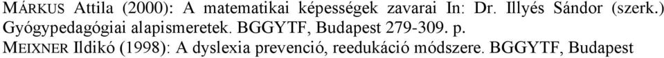 ) Gyógypedagógiai alapismeretek.