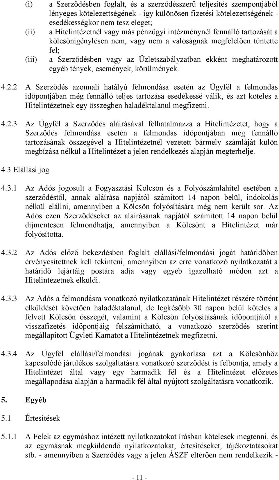 meghatározott egyéb tények, események, körülmények. 4.2.