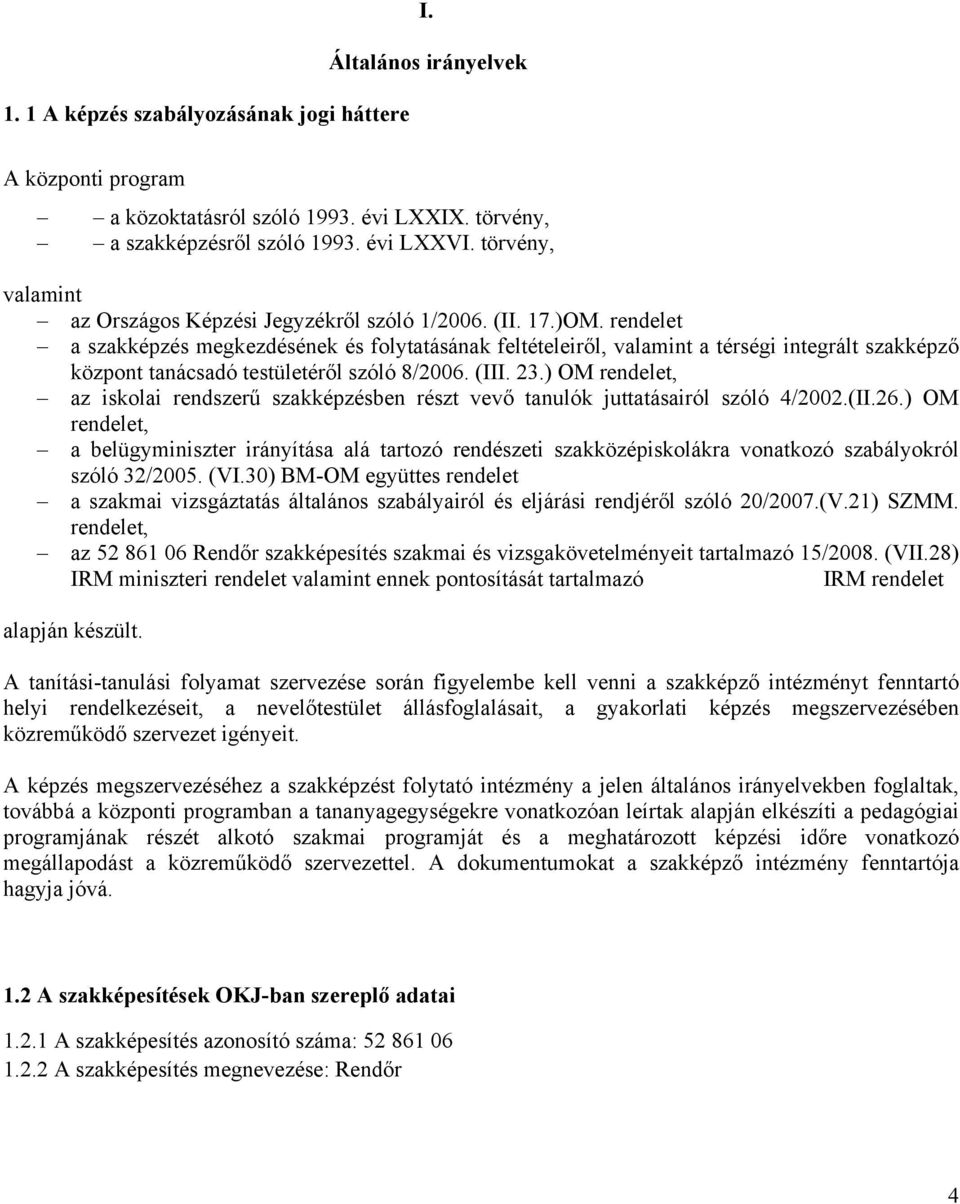 rendelet a szakképzés megkezdésének és folytatásának feltételeiről, valamint a térségi integrált szakképző központ tanácsadó testületéről szóló 8/20. (III. 23.