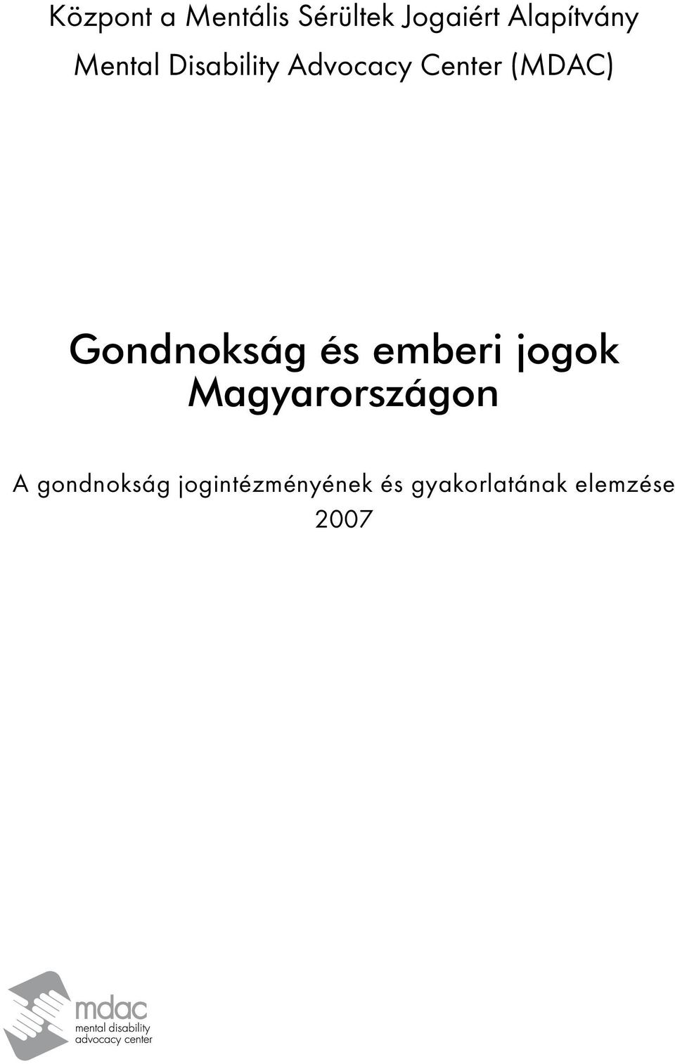 Gondnokság és emberi jogok Magyarországon A