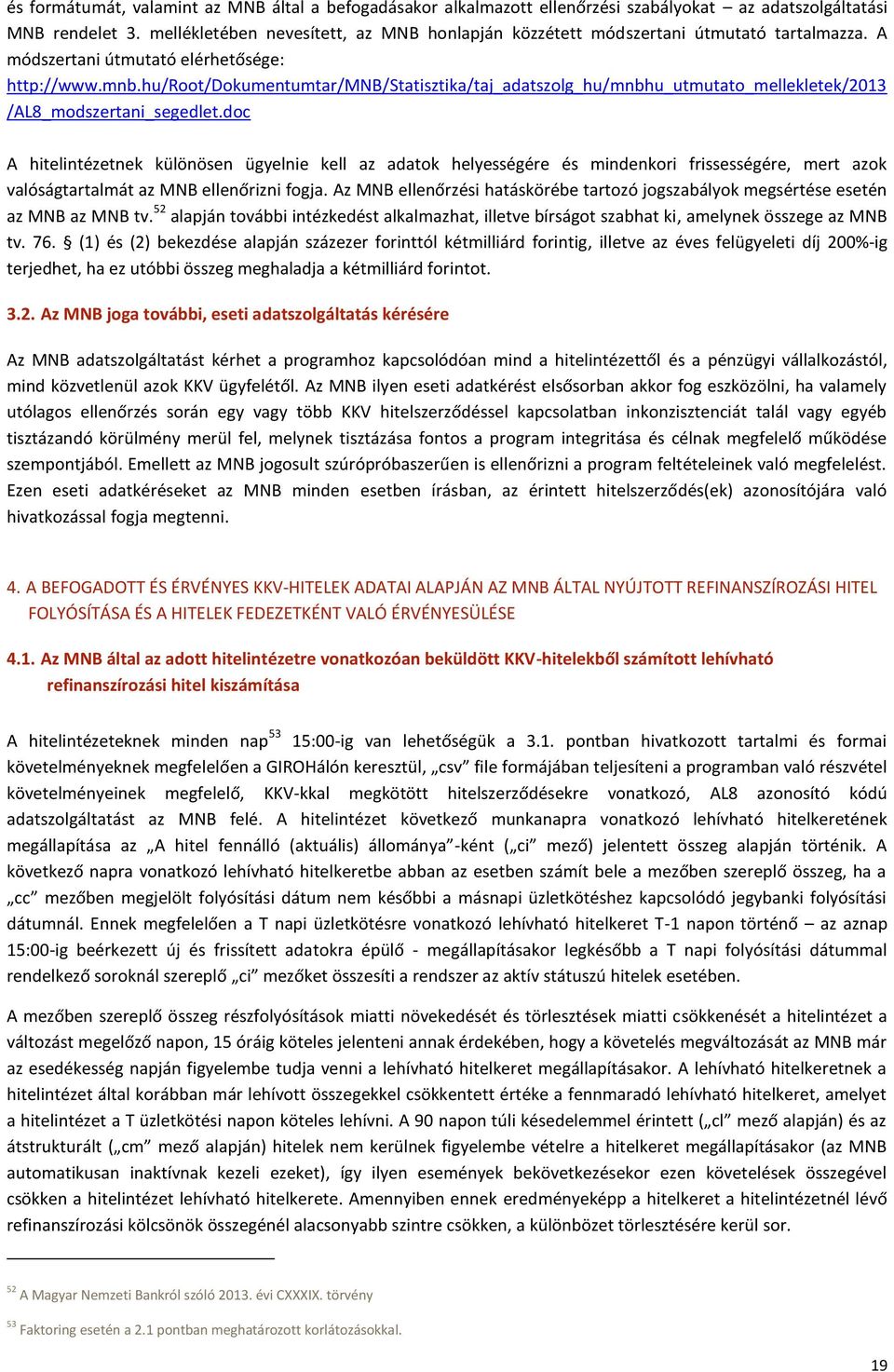 hu/root/dokumentumtar/mnb/statisztika/taj_adatszolg_hu/mnbhu_utmutato_mellekletek/2013 /AL8_modszertani_segedlet.