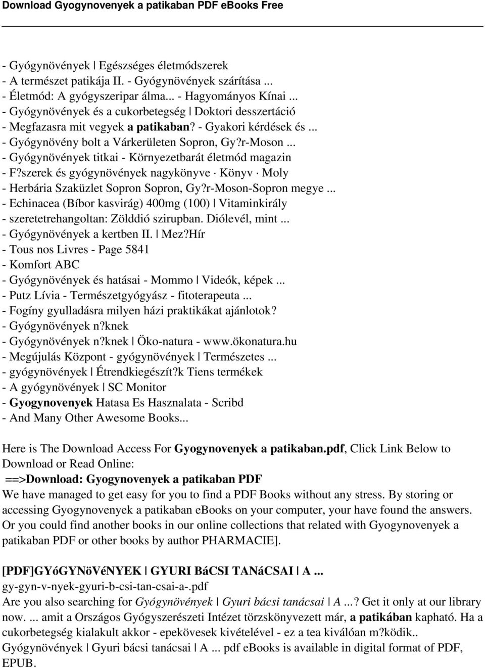 .. - Gyógynövények titkai - Környezetbarát életmód magazin - F?szerek és gyógynövények nagykönyve Könyv Moly - Herbária Szaküzlet Sopron Sopron, Gy?r-Moson-Sopron megye.