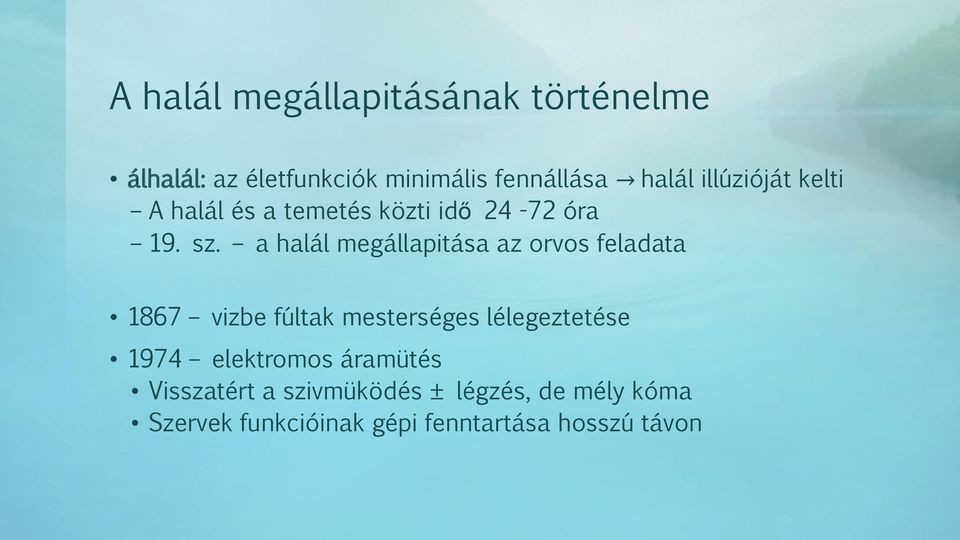 a halál megállapitása az orvos feladata 1867 vizbe fúltak mesterséges lélegeztetése 1974