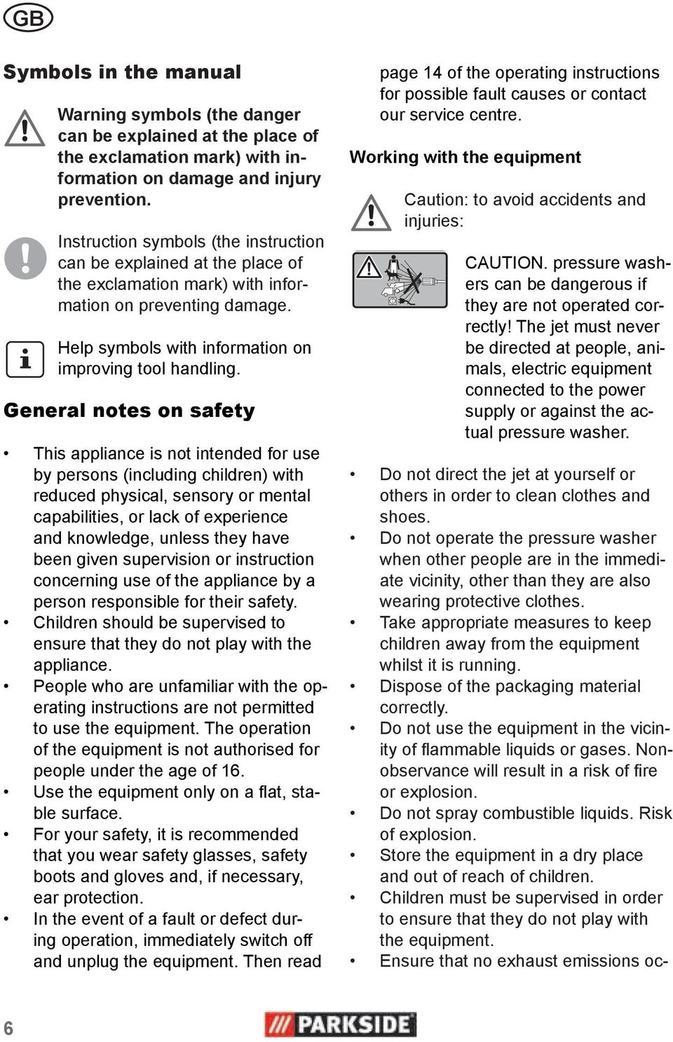 General notes on safety This appliance is not intended for use by persons (including children) with reduced physical, sensory or mental capabilities, or lack of experience and knowledge, unless they