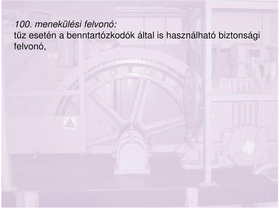 benntartózkodók által