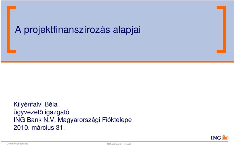 Kilyénfalvi Béla ügyvezető igazgató ING Bank N.V.