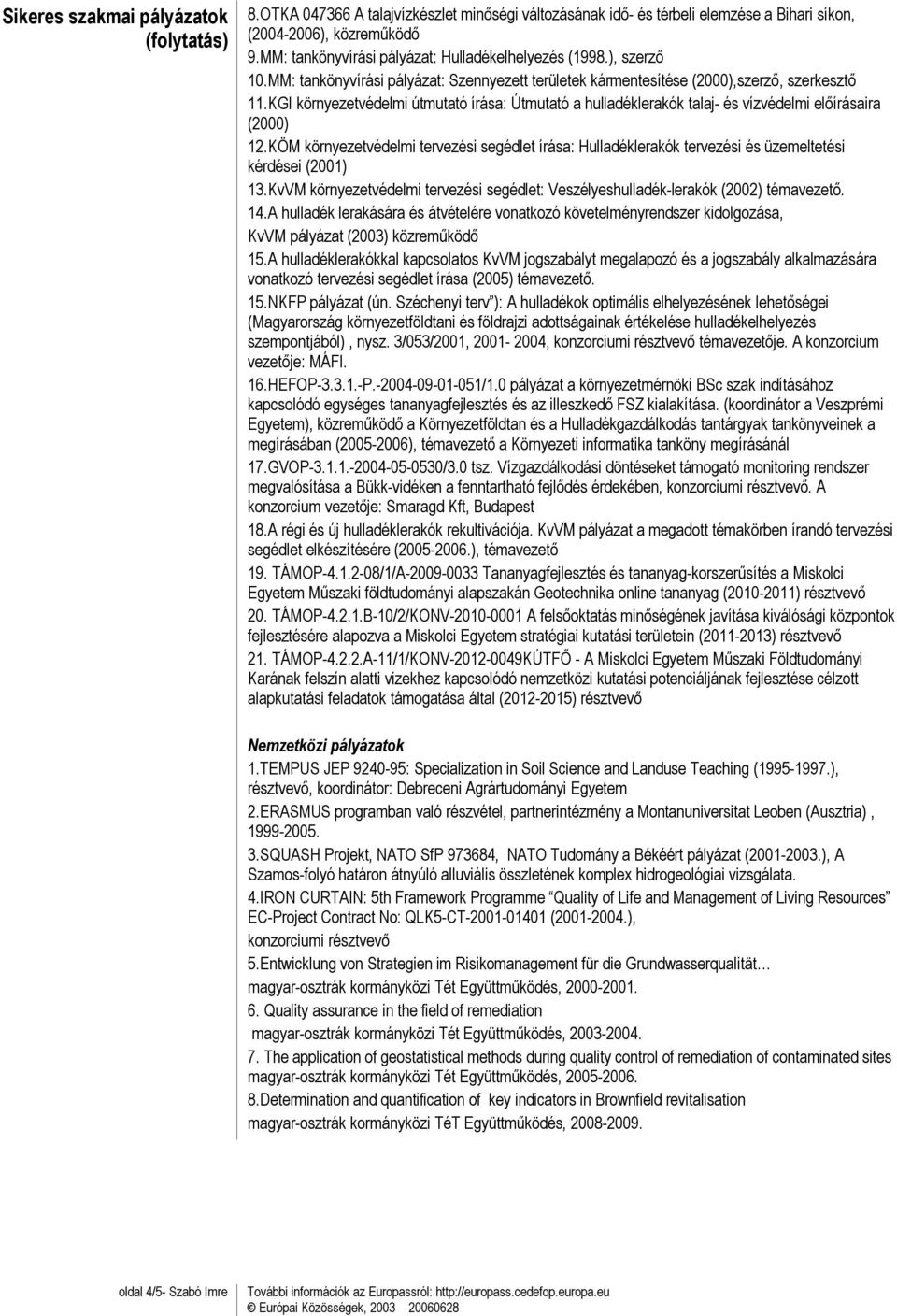 KGI környezetvédelmi útmutató írása: Útmutató a hulladéklerakók talaj- és vízvédelmi előírásaira (2000) 12.